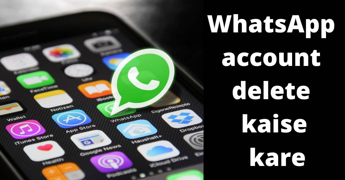 whatsapp account permanently delete kaise kare